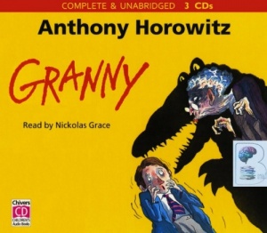 Granny written by Anthony Horowitz performed by Nickolas Grace on CD (Unabridged)